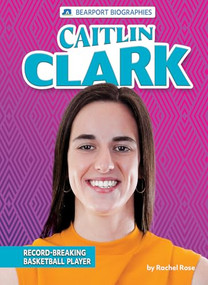 Caitlin Clark (Record-Breaking Basketball Player) - 9798895770375 by Rachel Rose, 9798895770375