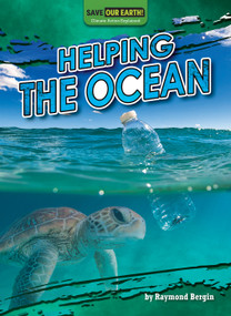 Helping the Ocean by Raymond Bergin, 9798895770535