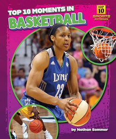 Top 10 Moments in Basketball - 9798895770627 by Nathan Sommer, 9798895770627