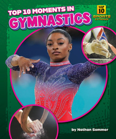 Top 10 Moments in Gymnastics by Nathan Sommer, 9798895770641