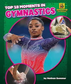 Top 10 Moments in Gymnastics by Nathan Sommer, 9798895770641
