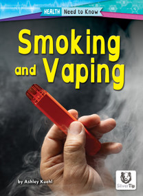 Smoking and Vaping by Ashley Kuehl, 9798895770764