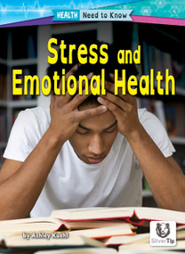 Stress and Emotional Health by Ashley Kuehl, 9798895770788