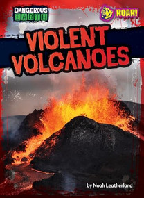 Violent Volcanoes by Noah Leatherland, 9798895770818