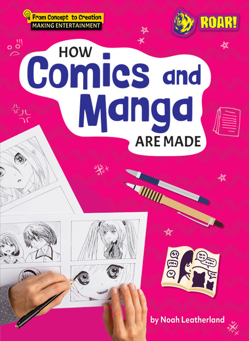 How Comics and Manga Are Made by Noah Leatherland, 9798895770849