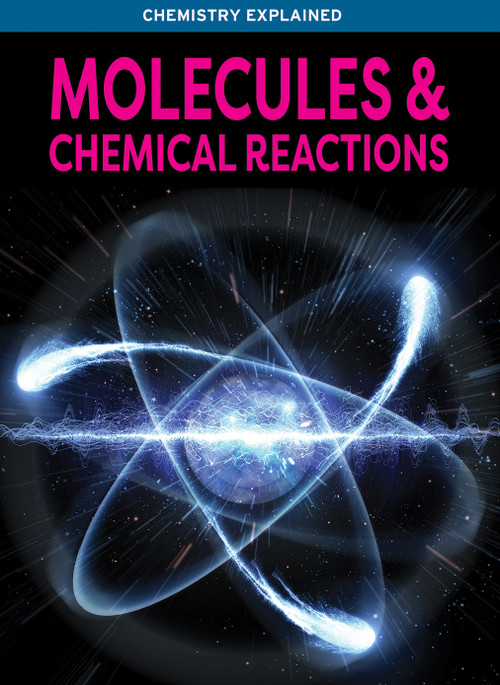 Molecules & Chemical Reactions by Janet Bingham, 9798895774991