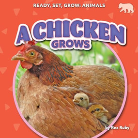 A Chicken Grows - 9798895774243 by Rex Ruby, 9798895774243