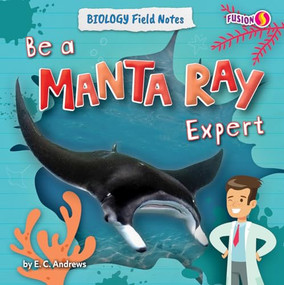 Be a Manta Ray Expert - 9798895774373 by E. C. Andrews, 9798895774373