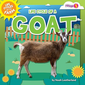 Life Cycle of a Goat - 9798895774465 by Noah Leatherland, 9798895774465
