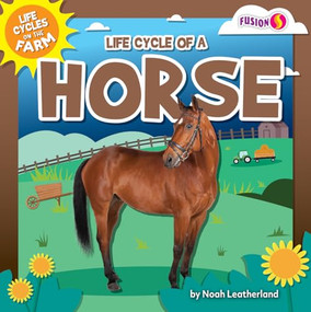 Life Cycle of a Horse - 9798895774472 by Noah Leatherland, 9798895774472