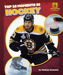 Top 10 Moments in Hockey - 9798895775127 by Nathan Sommer, 9798895775127