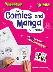 How Comics and Manga Are Made - 9798895774748 by Noah Leatherland, 9798895774748