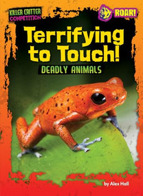 Terrifying to Touch! (Deadly Animals) - 9798895775332 by Alex Hall, 9798895775332