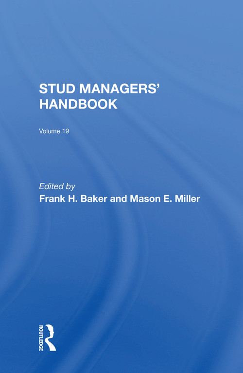 Stud Managers' Handbook, Vol. 19 by Frank H Baker, Mason Miller, 9780367304508
