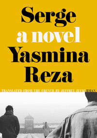 Serge by Yasmina Reza, Jeffrey Zuckerman, 9781632064011