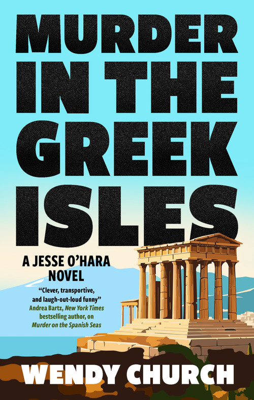 Murder in the Greek Isles by Wendy Church, 9781448315659