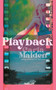Playback - 9781644284872 by Carla  Malden, 9781644284872