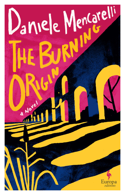 The Burning Origin by Daniele Mencarelli, Octavian MacEwen , 9798889661429