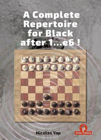 A Complete Opening Repertoire for Black after 1...e6 by Nicolas Yap, 9789083488219