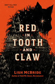 Red in Tooth and Claw - 9781984815644 by Lish McBride, 9781984815644