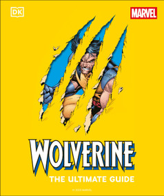 Wolverine The Ultimate Guide by Amy Richau, Win Wiacek, 9798217126385