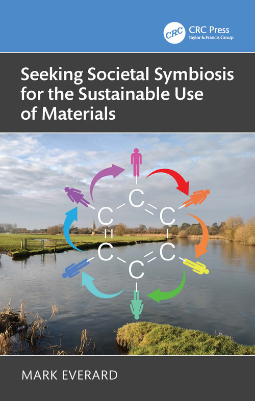 Seeking Societal Symbiosis for the Sustainable Use of Materials by Mark Everard, 9781041069225