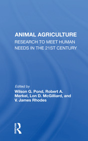 Animal Agriculture (Research To Meet Human Needs In The 21st Century) by Wilson G. Pond, 9780367168438