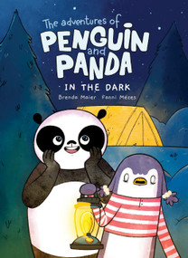 The Adventures of Penguin and Panda: In the Dark (Vol 4) (A Graphic Novel) by Brenda Maier, Fanni Mézes, 9781958325452