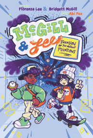 McGill and Lee 1: Invasion of the Mutant Plications by Bridgett McGill, Florenza Lee, Abi Fox, 9781223189314