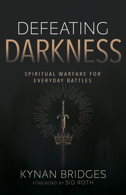 Defeating Darkness (Spiritual Warfare for Everyday Battles) by Kynan Bridges, 9798887694634