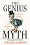 The Genius Myth (A Curious History of a Dangerous Idea) by Helen Lewis, 9798217178575