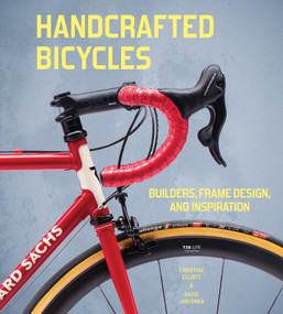 Handcrafted Bicycles (Builders, Frame Design, and Inspiration) by Christine Elliott, David Jablonka, 9780764369742