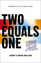 Two Equals One (A Marriage Equation for Love, Laughter, and Longevity) by Jimmy Rollins, Irene Rollins, Levi Lusko, 9780785289838