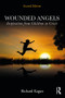 Wounded Angels (Inspiration from Children in Crisis, Second Edition) by Richard Kagan, 9780415518055