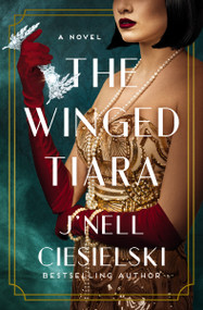 The Winged Tiara (A Novel) by J'nell Ciesielski, 9780840721204