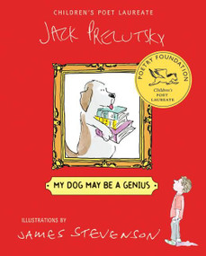 My Dog May Be a Genius by Jack Prelutsky, James Stevenson, 9780066238623