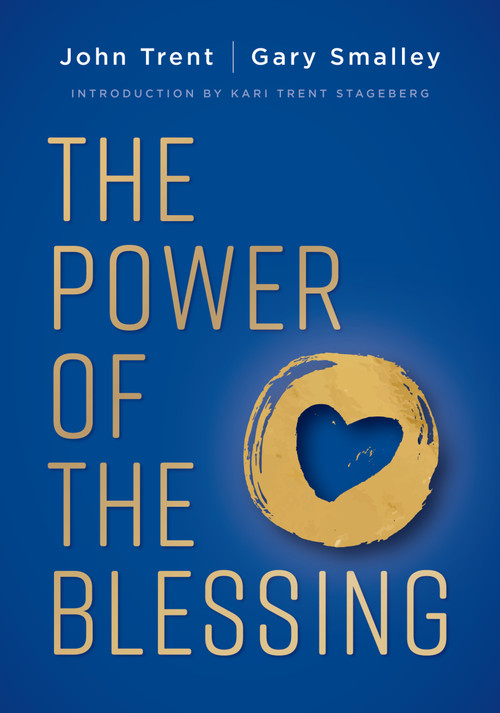 The Power of the Blessing (5 Keys to Improving Your Relationships) by John Trent, Gary Smalley, 9781400338771