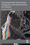 Developmental Trajectories, Diagnosis, and Interventions for Autism by Michael Voltaire, 9781032372860
