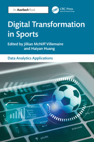 Digital Transformation in Sports by Jillian McNiff Villemaire, Haiyan Huang, 9781032642406
