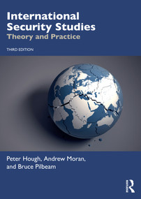 International Security Studies (Theory and Practice) by Peter Hough, Andrew Moran, Bruce Pilbeam, 9781032641058
