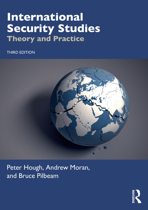 International Security Studies (Theory and Practice) by Peter Hough, Andrew Moran, Bruce Pilbeam, 9781032641058