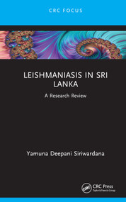Leishmaniasis in Sri Lanka (A Research Review) by Yamuna Deepani Siriwardana, 9781032251455