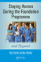 Staying Human During the Foundation Programme and Beyond (How to thrive after medical school) by Allan Peterkin, Alan Bleakley, 9781138030145