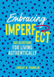 Embracing Imperfect (365 Devotions for Living Authentically) by Lindsay Franklin, 9780310155553