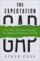 The Expectation Gap (The Tiny, Vast Space between Our Beliefs and Experience of God) by Steve Cuss, 9780310156376