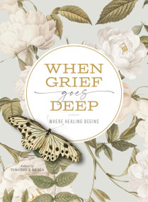 When Grief Goes Deep (Where Healing Begins) by Timothy Beals, 9780310158059