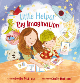 Little Helper, Big Imagination by Emily Morrow, Sally Garland, 9780310158127