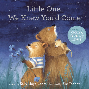 Little One, We Knew You'd Come - 9780310168836 by Sally Lloyd-Jones, Eve Tharlet