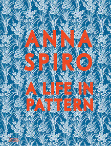 Anna Spiro (A Life in Pattern) - 9781760765040 by Anna Spiro, 9781760765040