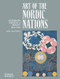 Art of the Nordic Nations (Modernism, Freedom, & Identity 1870-1950) by Serge Fauchereau, 9780500029565